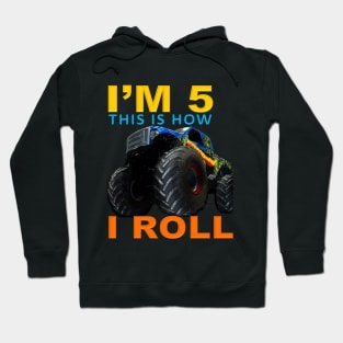 I'm 5 This Is How I Roll Kids Monster Truck 5th Birthday Hoodie